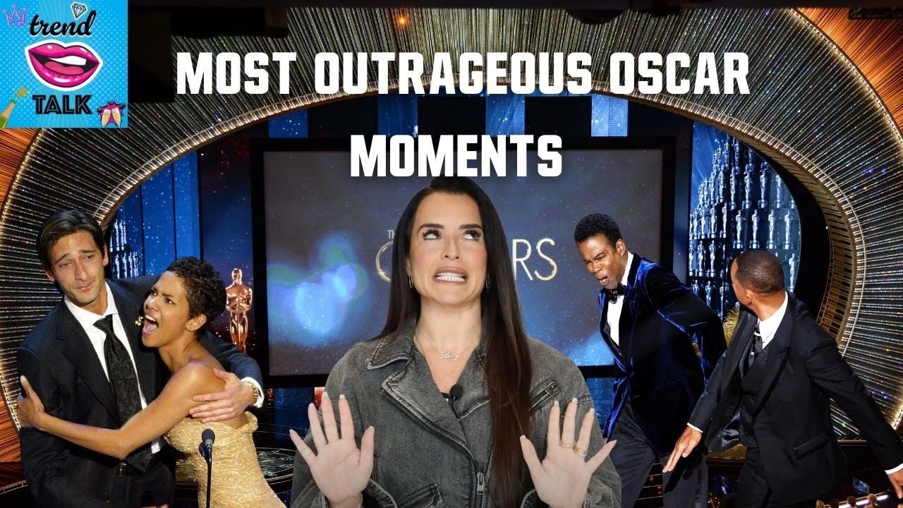 RANKING THE MOST OUTRAGEOUS OSCAR MOMENTS Trend Talk YouTube