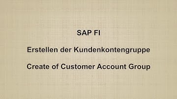 SAP FI  - Create of Customer Account Group