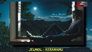 Jelmol - Keranamu