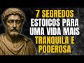 7 Segredos Estoicos para uma Vida Mais Tranquila e Poderosa | Estoicismo | Sabedoria Estoica