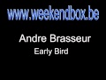 Andre brasseur early bird