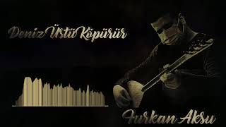 Deniz Üstü Köpürür - Furkan Aksu (COVER) Resimi