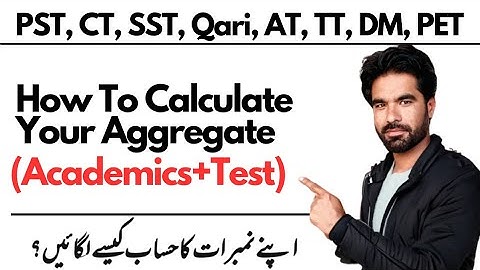 How to calculate aggregate of academics and etea test 2024 for teaching vacancies