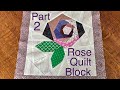 Additional information to assist in your Rose Quilt Block making.