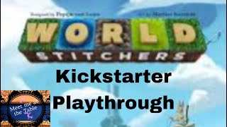 World Stitchers Solo Kickstarter Playthough