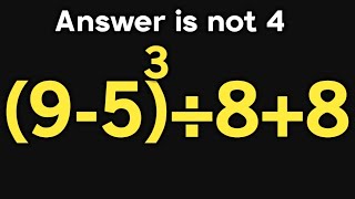 (9-5)³÷8+8 = ❓ / Only 5% can solve this math question / PEMDAS rules question