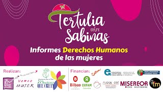 Informes de Derechos Humanos de las Mujeres - Tertulia Entre Sabinas