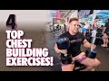 4 TOP CHEST BUILDING EXERCISES!