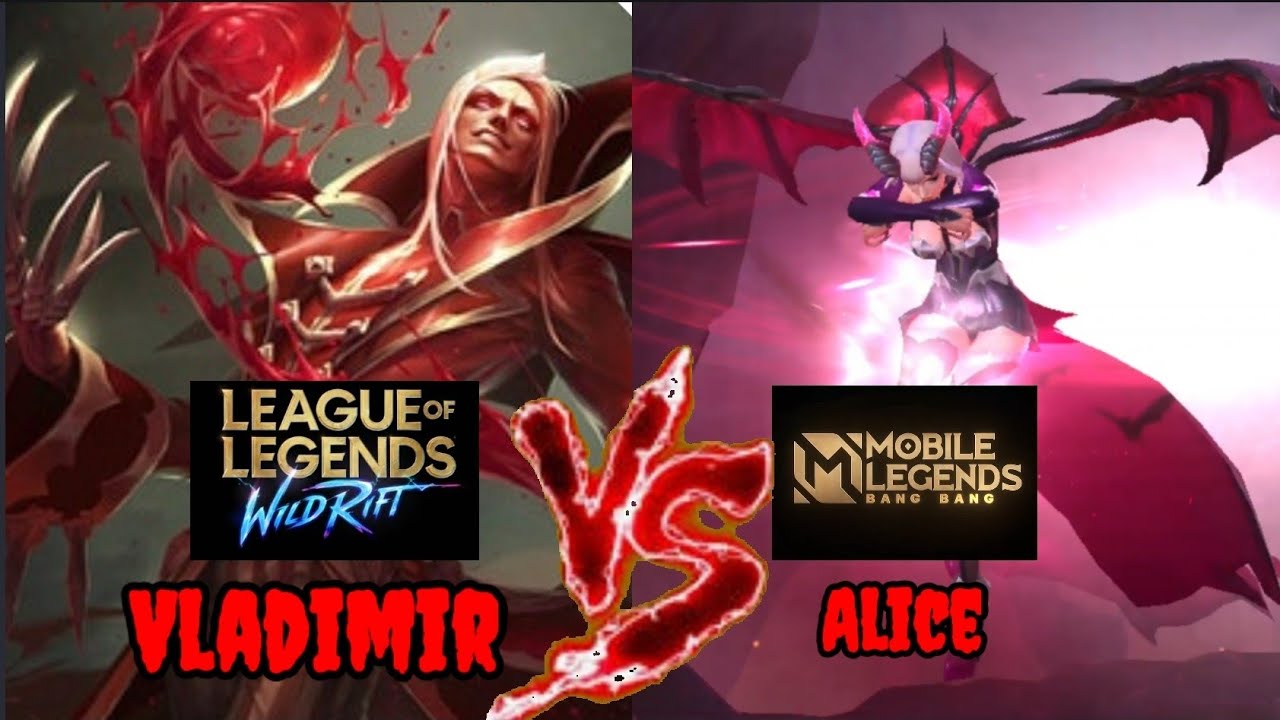 Wild Rift Alice Vladimir Wild rift League of Legends Vs Alice Mobile Legend | The blood ...