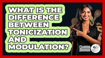 What Is The Difference Between Tonicization And Modulation? - Classical Serenade