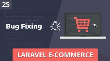 Laravel E-Commerce - Fixing Bugs - Part 25