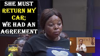 SHE MUST RETURN MY CAR; WE HAD AN AGREEMENT || Justice Court EP 148