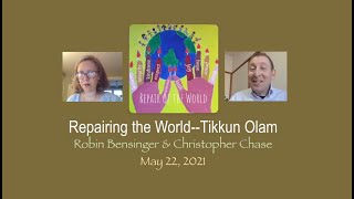 Repairing the World -- Tikkun Olam - Robin &amp; Christopher