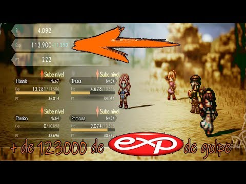 Como subir rapido de nivel en Octopath Traveler - mas de 110k EXP de golpe!!!