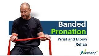 Banded Forearm Pronation | NexStep PT