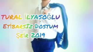 Tural Ilyasoglu Etibarsiz Dostum Seir 2019 0514537054.Wp