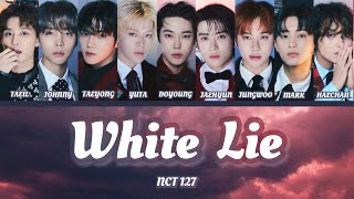 White Lie（하얀 거짓말）│ NCT 127【日本語訳 パート分け カナルビ 】