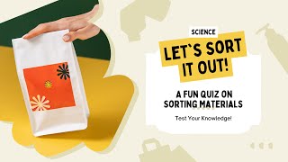 Group the Materials Like a Pro! | Fun Science Quiz for Kids Grade 6