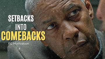 HOW TO TURN SETBACKS INTO COMEBACKS - BEST MOTIVATIONAL VIDEO 2023