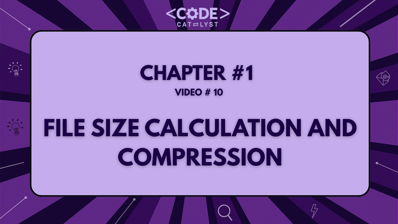 File Size Calculation & Compression | Chapter 1 Data Representation - 10 | IGCSE/OL Computer Science