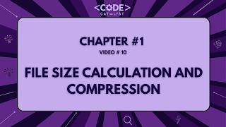 File Size Calculation & Compression | Chapter 1 Data Representation - 10 | IGCSE/OL Computer Science screenshot 4