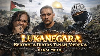 Lukanegara Bertahta Diatas Tanah Mereka Cover Versi Metal