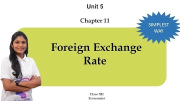 Foreign Exchange Rate | Chapter 11| CBSE Class 12 MacroEconomics