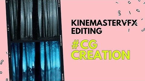 kinemaster vfx editing | cinematic vfx editing |Kinemaster video editing