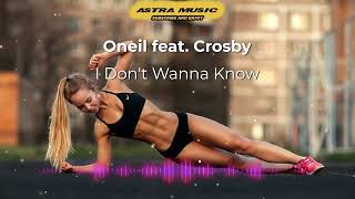 Fitness Workout Music 2022🔥 Oneil feat. Crosby - I Don't Wanna Know 2022🔥BEST EDM BOUNCE ELECTRO
