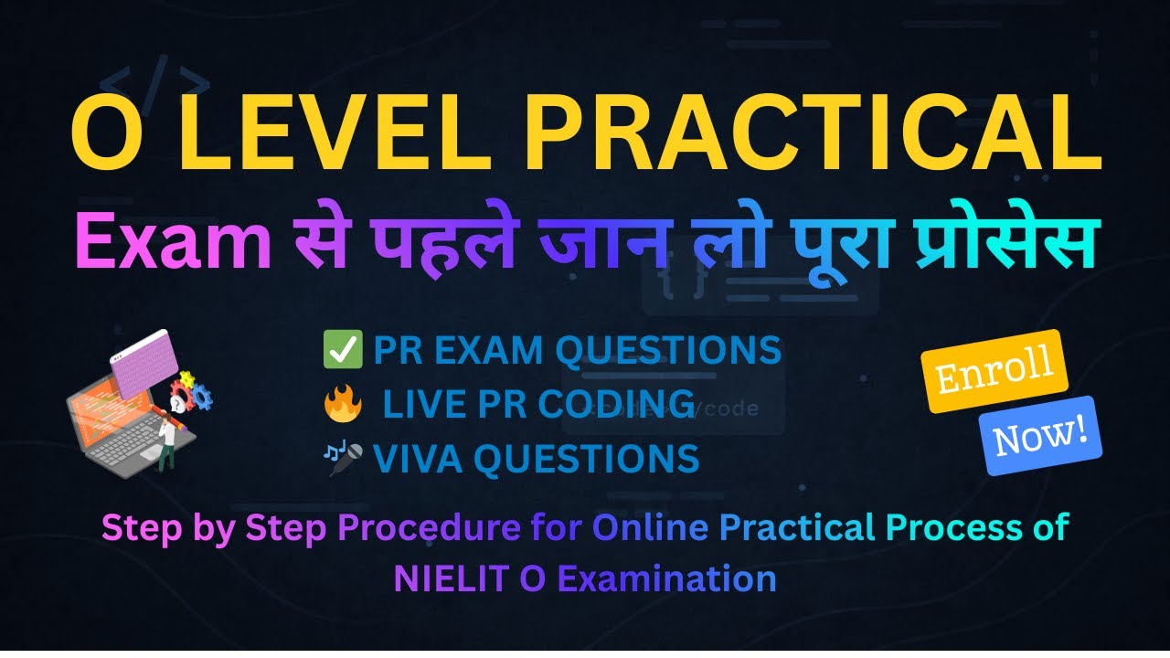 O LEVEL PRACTICAL Exam से पहले जान लो पूरा प्रोसेस | Complete Guide 🔥