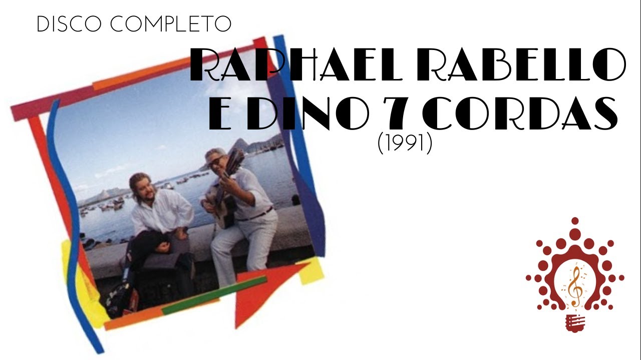Raphael Rabello & Dino 7 cordas (1991) - Full Album - Disco Completo ...