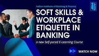 Soft Skills & Workplace Etiquette in Banking | IIBF E-Learning Programme screenshot 1