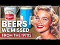 10 Forgotten Beers From The 1970s, We Want Back!