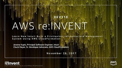 AWS re:Invent 2017: Learn How Intuit Built a Frictionless Infrastructure Management  (DEV318)