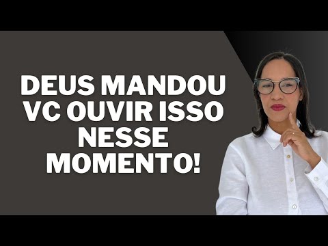 Deus mandou vc ouvir isso nesse momento!