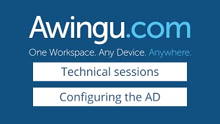 Awingu technical session - Configuring the AD