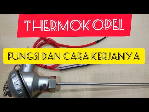 Thermocouple fungsi dan cara kerjanya