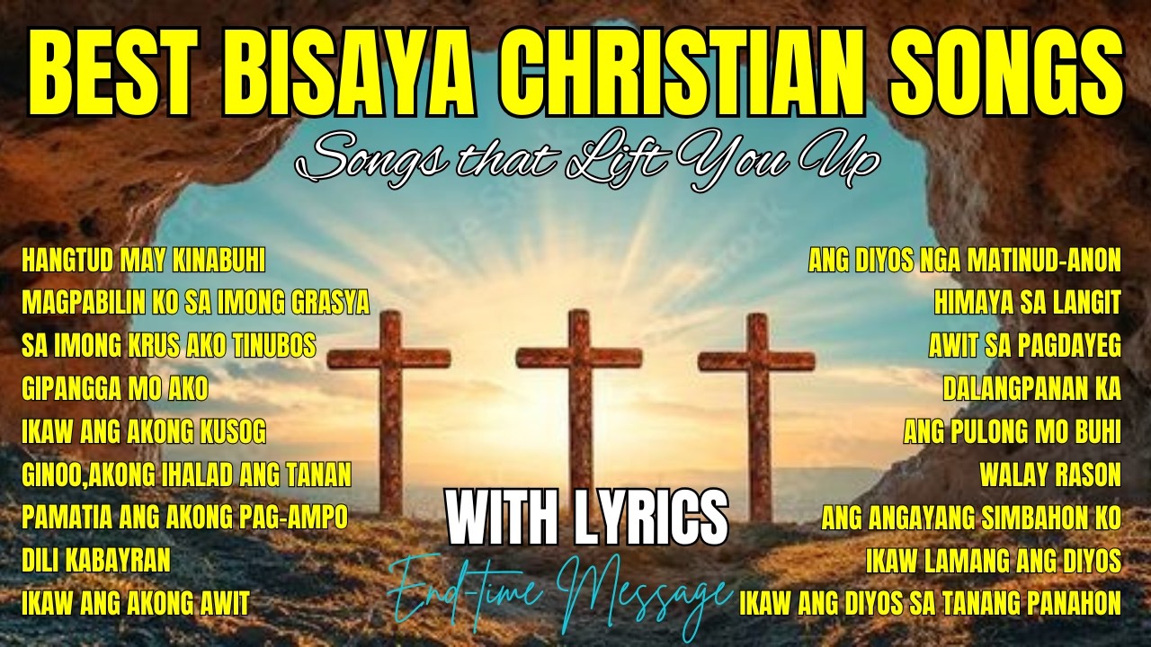 Best Bisaya Christian Songs "Hangtud May Kinabuhi" with Lyrics Best Bisaya Christian Songs With Lyrics