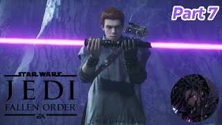 Star Wars Jedi Fallen Order - Part 7