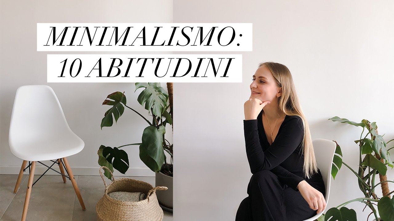 10 abitudini minimaliste che rendono la mia vita più semplice e felice ...