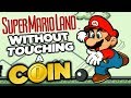 Is it possible to beat Super Mario Land without touching a single coin?