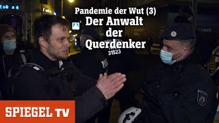 Pandemie der Wut (3): Der Anwalt der Querdenker | SPIEGEL TV