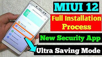 MIUI 12 Full Installation Process Of New Security App || Ultra Battery Saver MIUI 12