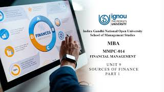 MMPC 014 UNIT 9 Sources of finance part 1