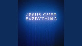 Video thumbnail of "The Belonging Co - Jesus Over Everything (Radio Edit)"