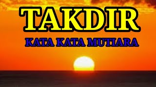 KATA KATA MUTIARA TENTANG TAKDIR #motivasi