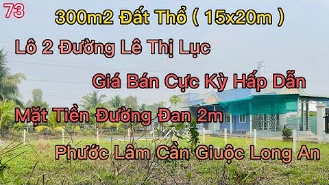 Đất Cần Giuộc Long An Bán 300m2 Đất Thổ Đường Xe Hơi Cách Lộ Nhựa Chỉ 40m Giá Chỉ 2tỷ Đồng