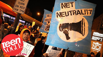 Why YOU Should Care About Net Neutrality | The Teen Vogue Take