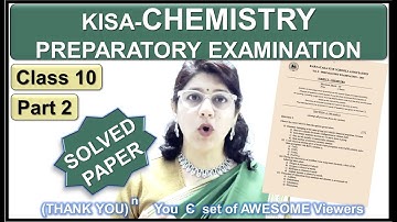 KARNATAKA ICSE SCHOOLS ASSOCIATION (KISA) CHEMISTRY PREP PAPER 2023 SOLVED | ICSE CLASS10 | PART 2