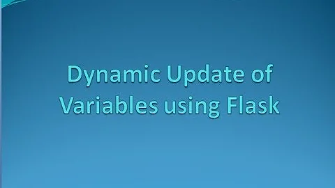 Dynamic Update Variable Using Flask